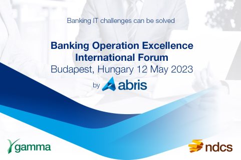 Banking IT challenges can be solved. Banking Operation excellence International Forum Budapest, HUngary, 12 May 2023 by ABRIS